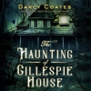 The_haunting_of_Gillespie_House