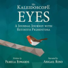 My_Kaleidoscope_Eyes__A_Journal_Journey_With_Retinitis_Pigmentosa