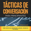 T__cnicas_de_conversaci__n_para_principiantes_para_agradar__discutir_y_defenderse