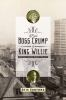 From_Boss_Crump_to_King_Willie