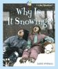 Why_is_it_snowing_