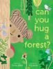 Can_you_hug_a_forest_