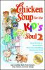 Chicken_soup_for_the_kid_s_soul_2