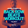 James_Haskell_s_Back_Row_Beats_Workout__Vol__6__DJ_Mix_