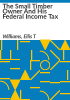 The_small_timber_owner_and_his_federal_income_tax