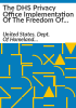 The_DHS_Privacy_Office_implementation_of_the_Freedom_of_Information_Act