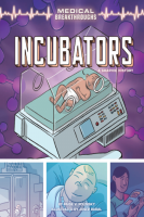 Medical_Breakthroughs__A_Graphic_History__Incubators